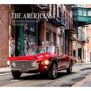 The Americans - Beautiful Machines: The Most Iconic Us Cars and Their Era -- Ges